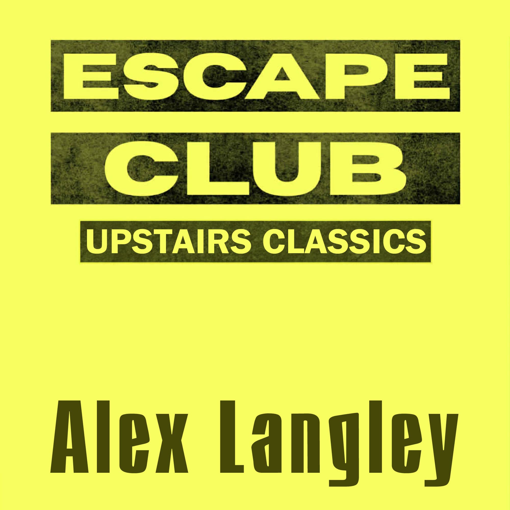 Escape Club Classics - Upstairs